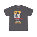 Step Dad T-Shirt — "Step Dad: Present. Provider. Protector." Inspirational Father's Day Tee