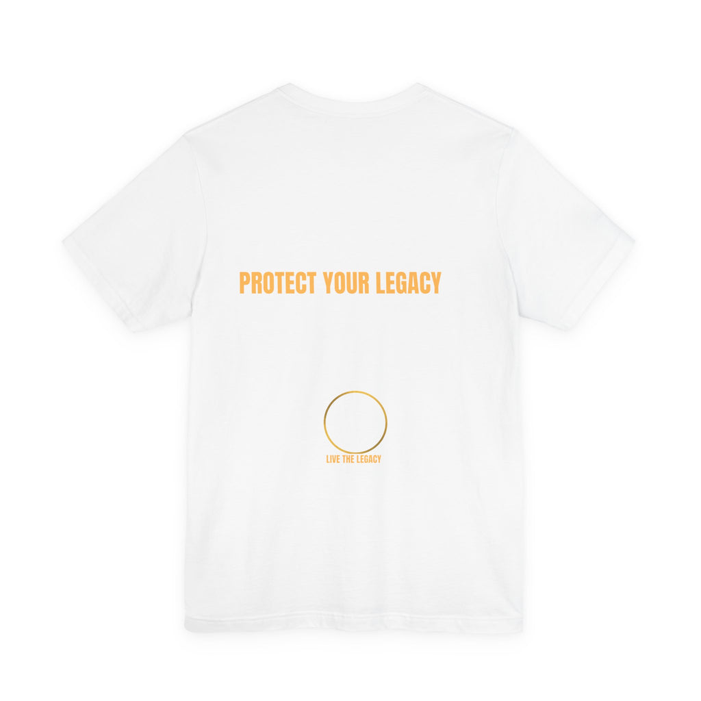 Protect Your Legacy Tee