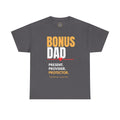 Bonus Dad T-Shirt — “Present. Provider. Protector.” Legacy Father's Day Tee